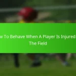 How To Behave When A Player Is Injured On The Field