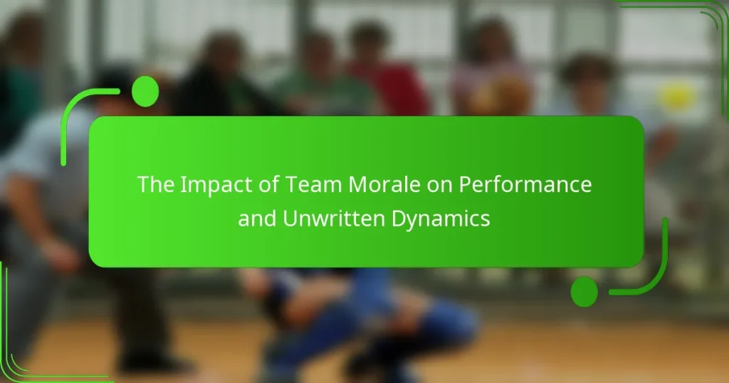 The Impact of Team Morale on Performance and Unwritten Dynamics