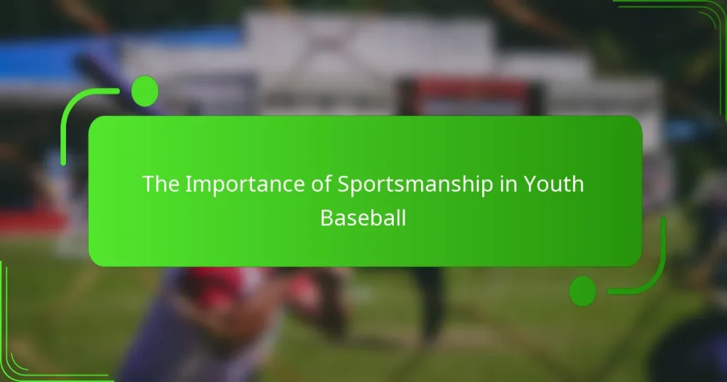 The Importance of Sportsmanship in Youth Baseball