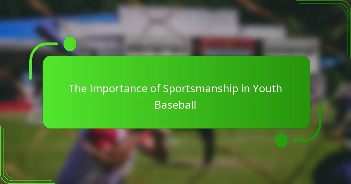 The Importance of Sportsmanship in Youth Baseball