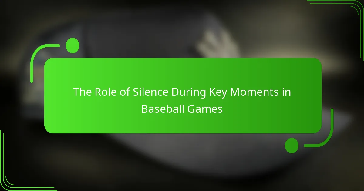 The Role of Silence During Key Moments in Baseball Games