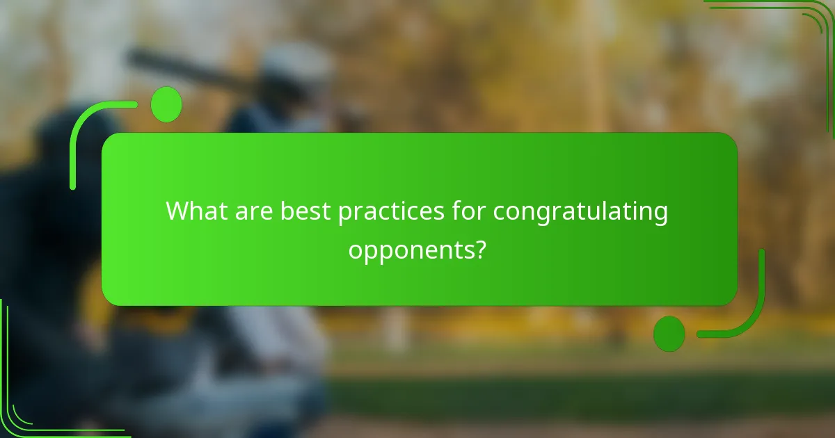 What are best practices for congratulating opponents?