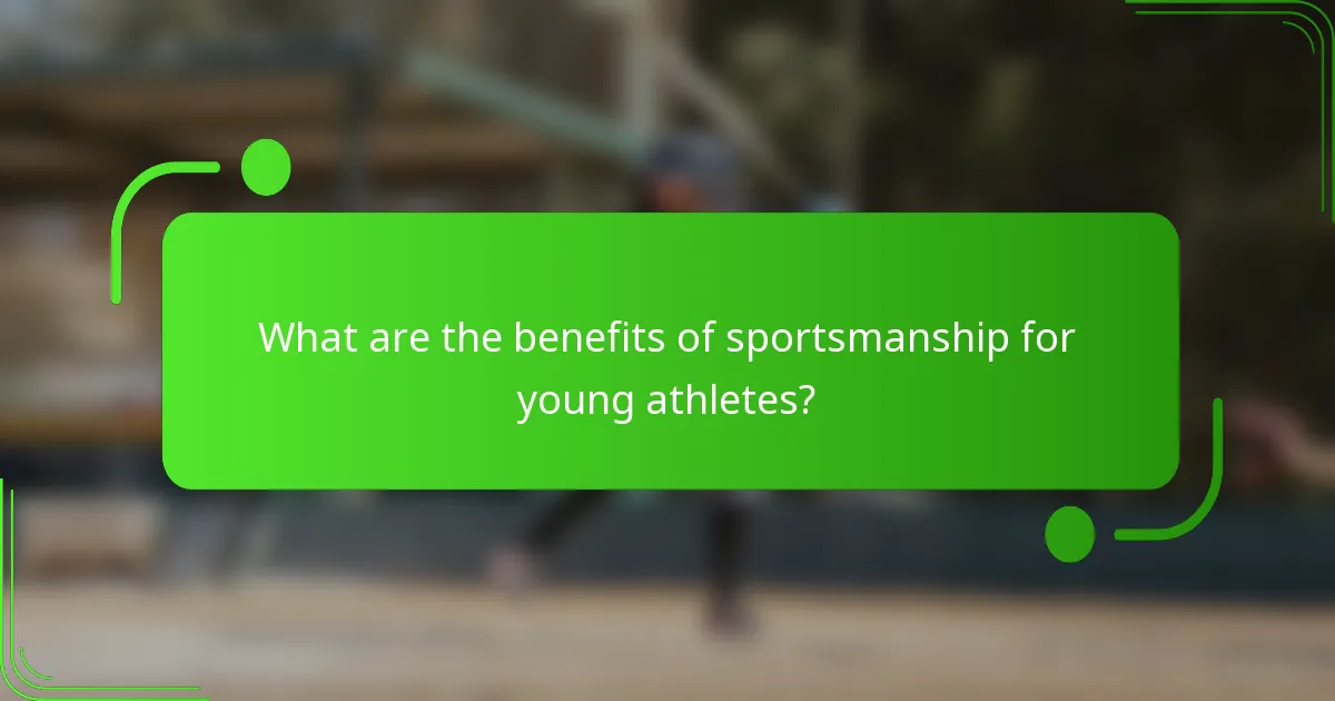 What are the benefits of sportsmanship for young athletes?