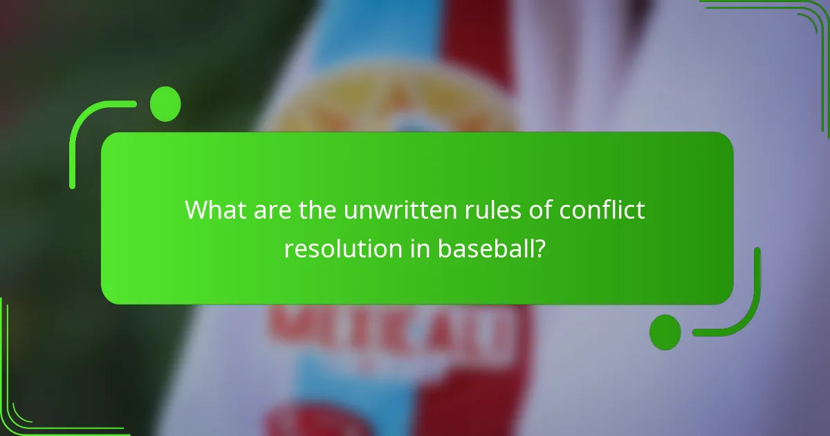What are the unwritten rules of conflict resolution in baseball?
